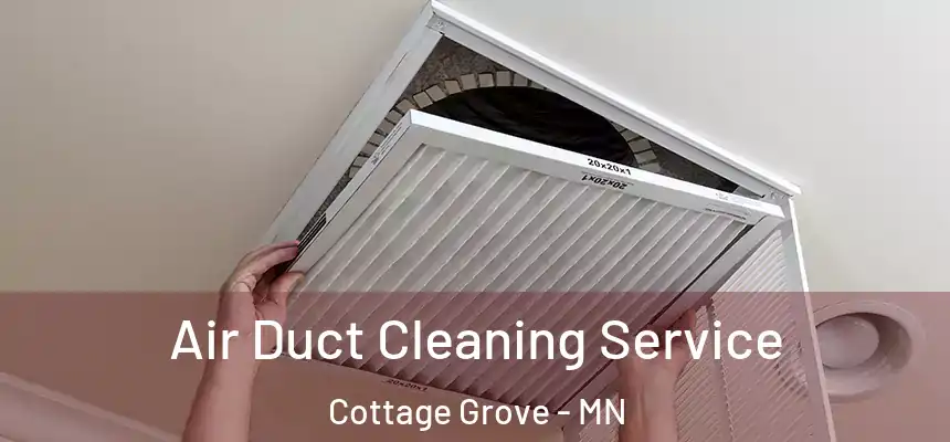  Air Duct Cleaning Service Cottage Grove - MN