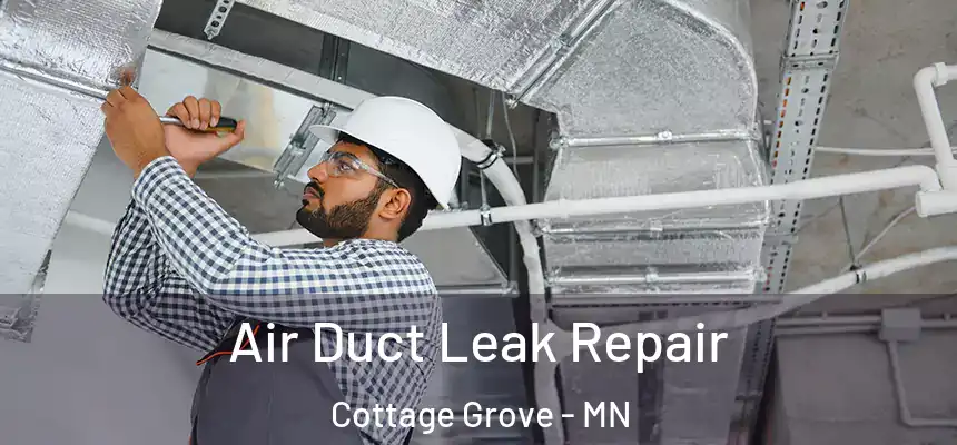  Air Duct Leak Repair Cottage Grove - MN