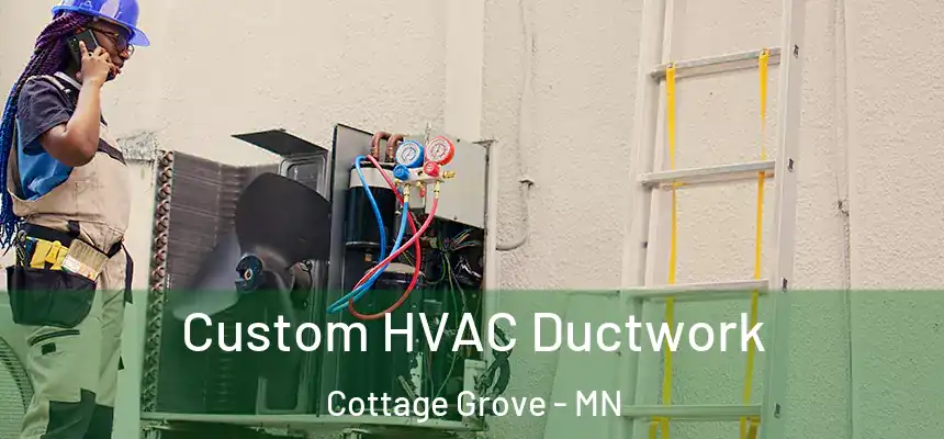  Custom HVAC Ductwork Cottage Grove - MN