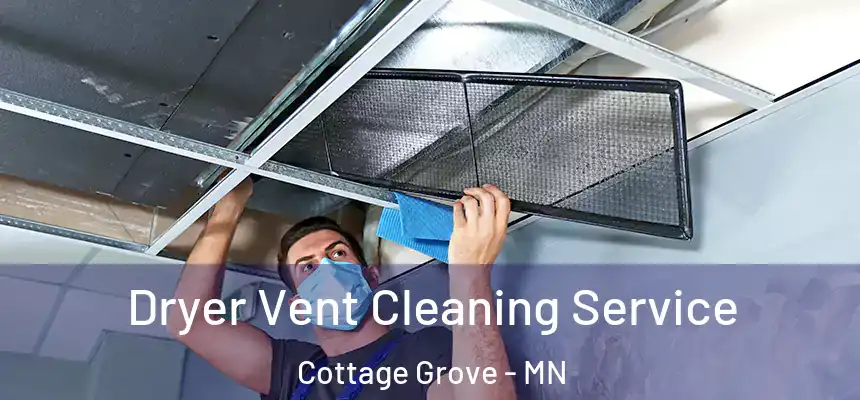 Dryer Vent Cleaning Service Cottage Grove - MN