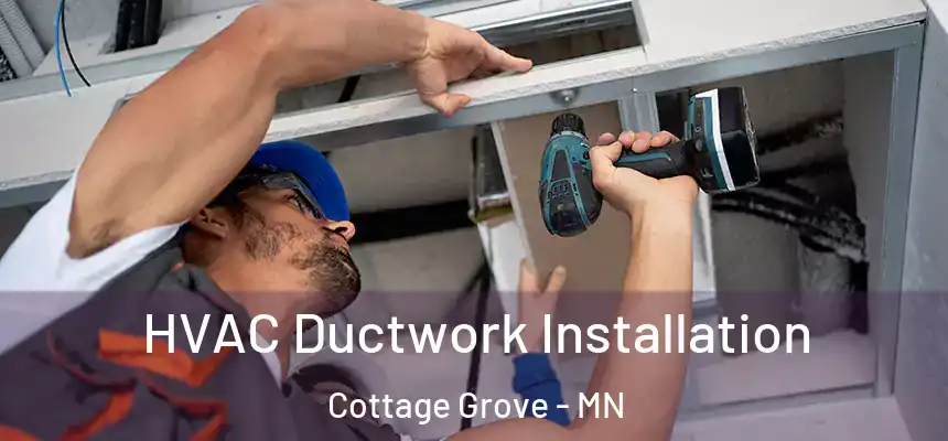  HVAC Ductwork Installation Cottage Grove - MN