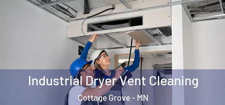  Industrial Dryer Vent Cleaning Cottage Grove - MN