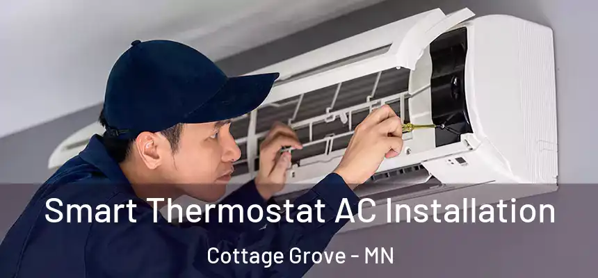  Smart Thermostat AC Installation Cottage Grove - MN