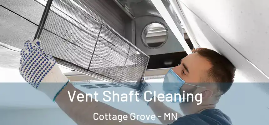  Vent Shaft Cleaning Cottage Grove - MN